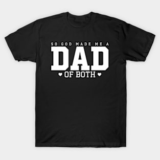 So God Made Me A Dad of Both T-Shirt
